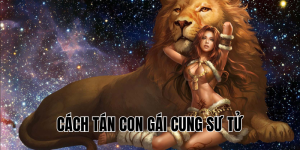 Cách Tán Con Gái Cung Sư Tử