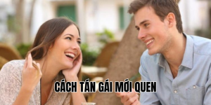 cách tán gái mới quen