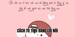 cách tỏ tình bằng lời nói