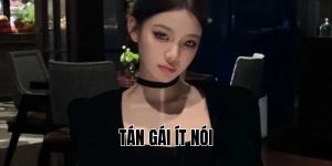 tán gái ít nói
