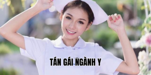 tán gái ngành y