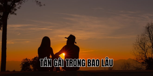 tán gái trong bao lâu